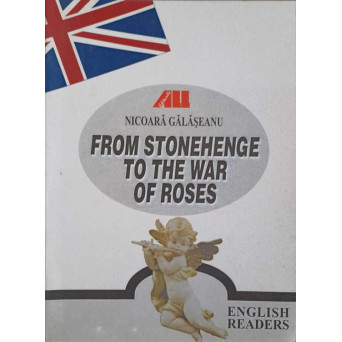 FROM STONHENGE TO THE WAR OF ROSES