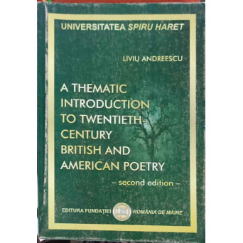 A THEMATIC INTRODUCTION TO TWENTIETH-CENTURY BRITISH AND AMERICAN POETRY