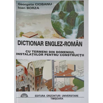 DICTIONAR ENGLEZ-ROMANA CU TERMENI DIN DOMENIUL INSTALATIILOR PENTRU CONSTRUCTII
