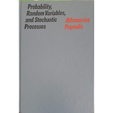 PROBABILITY, RANDOM VARIABLES AND STOCHASTIC PROCESSES