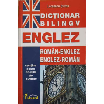 DICTIONAR BILINGV ROMAN-ENGLEZ, ENGLEZ-ROMAN (PESTE 35.000 CUVINTE)