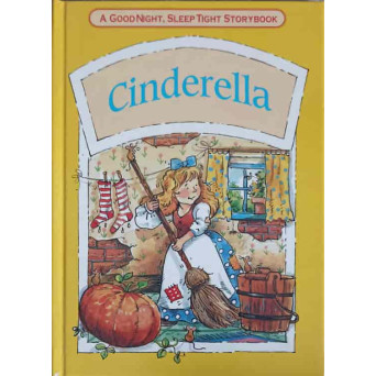 CINDERELLA. A GOODNIGHT, SLEEP TIGHT STORYBOOK