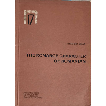 THE ROMANCE CHARACTER OF ROMANIAN