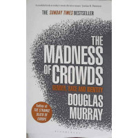 THE MADNESS OF CROWDS THE MADNESS OF CROWDS