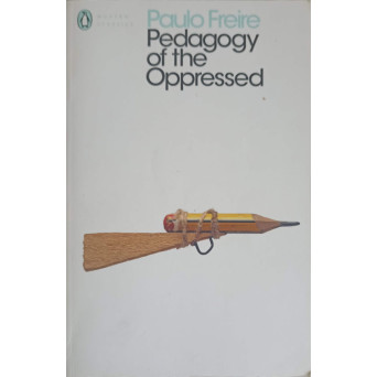 PEDAGOGY OF THE OPPRESSED