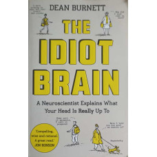 THE IDIOT BRAIN