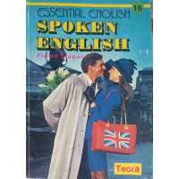 ESSENTIAL ENGLISH SPOKEN ENGLISH ESSENTIAL ENGLISH SPOKEN ENGLISH