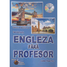 INVATATI ENGLEZA FARA PROFESOR. CURS PRACTIC (CD LIPSA)