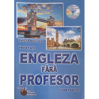 INVATATI ENGLEZA FARA PROFESOR. CURS PRACTIC (CD LIPSA)
