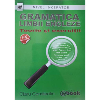 GRAMATICA LIMBII ENGLEZE. TEORIE SI EXERCITII