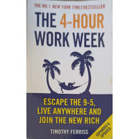 THE 4-HOUR WORK WEEK THE 4-HOUR WORK WEEK