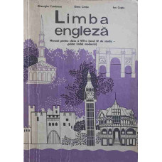 LIMBA ENGLEZA. MANUAL PENTRU CLASA A VIII-A (ANUL IV DE STUDIU - PRIMA LIMBA MODERNA)