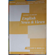 PATHWAY TO ENGLISH, ENGLISH NEWS & VIEWS. TEACHER'S BOOK 11