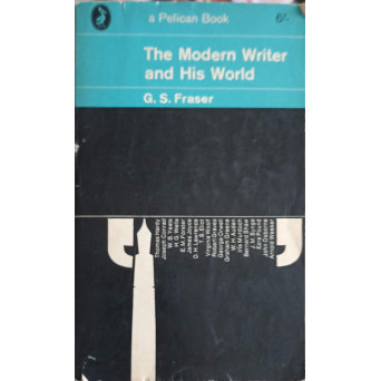 THE MODERN WRITER AND HIS WORLD