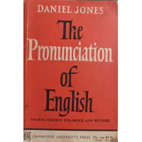 THE PRONUNCIATION OF ENGLISH THE PRONUNCIATION OF ENGLISH