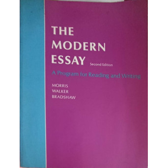 THE MODERN ESSAY. A PROGRAM FOR READING AND WRITING