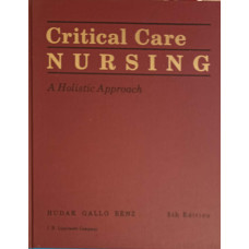 CRITICAL CARE NURSING. A HOLISTIC APPROACH