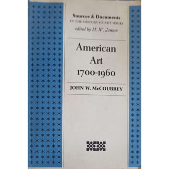 AMERICAN ART 1700 - 1960. SOURCES AND DOCUMENTS