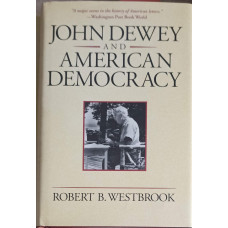 JOHN DEWEY AND AMERICAN DEMOCRACY