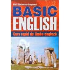 BASIC ENGLISH. CURS RAPID DE LIMBA ENGLEZA