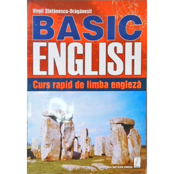 BASIC ENGLISH. CURS RAPID DE LIMBA ENGLEZA