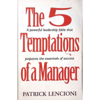 THE 5 TEMPTATIONS OF A MANAGER  THE 5 TEMPTATIONS OF A MANAGER