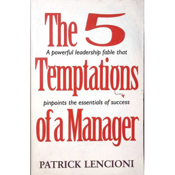 THE 5 TEMPTATIONS OF A MANAGER 