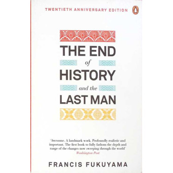 THE END OF HISTORY AND THE LAST MAN