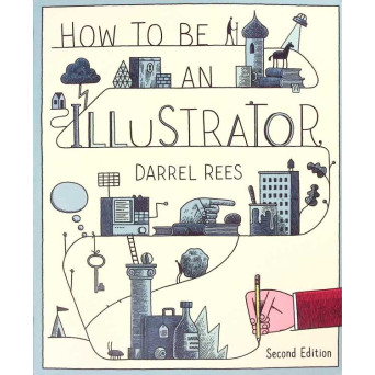 HOW TO BE AN ILLUSTRATOR