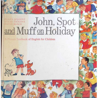 JOHN, SPOT AND MUFF ON HOLIDAY