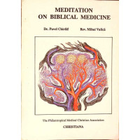 MEDITATION ON BIBLICAL MEDICINE MEDITATION ON BIBLICAL MEDICINE