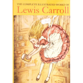 THE COMPLETE ILLUSTRATED WORKS OF LEWIS CARROLL