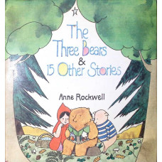 THE THREE BEARS & 15 OTHER STORIES