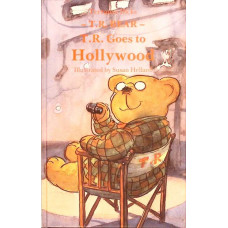 T.R. GOES TO HOLLYWOOD