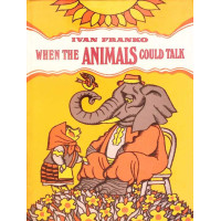 WHEN THE ANIMALS COULD TALK. FABLES