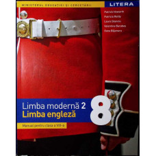 LIMBA MODERNA 2: LIMBA ENGLEZA, MANUAL PENTRU CLASA A VIII-A