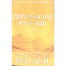CONVERSATIONS WITH GOD VOL.3 AN UNCOMMON DIALOGUE