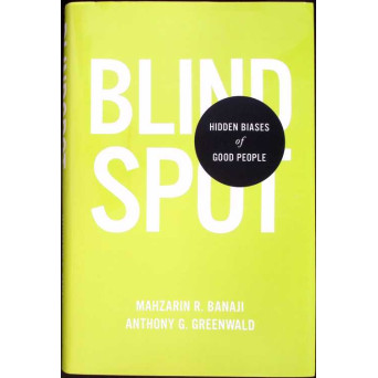BLINDSPOT. HIDDEN BIASES OF GOOD PEOPLE