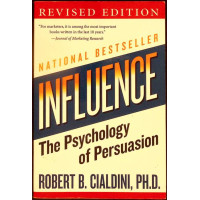 INFLUENCE. THE PSYCHOLOGY OF PERSUASION INFLUENCE. THE PSYCHOLOGY OF PERSUASION