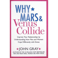WHY MARS VENUS COLLIDE WHY MARS VENUS COLLIDE