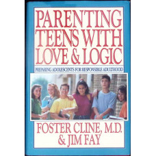 PARENTING TEENS WITH LOVE AND LOGIC