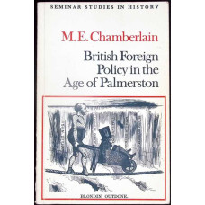 BRITISH FOREIGN POLICY IN THE AGE OF PALMERSTON
