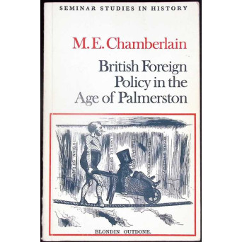 BRITISH FOREIGN POLICY IN THE AGE OF PALMERSTON
