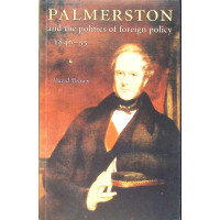 PALMERSTON AND THE POLITICS OF FOREIGN POLICY 1946-55