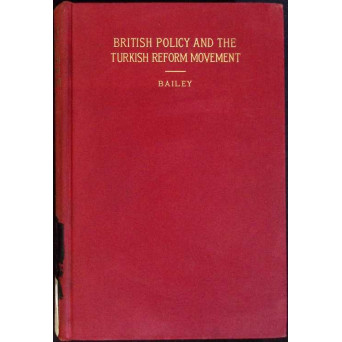 BRITISH POLICY AND THE TURKISH REFORM MOVEMENT