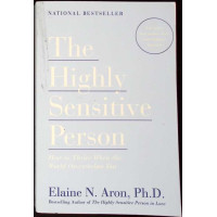 THE HIGHLY SENSITIVE PERSON THE HIGHLY SENSITIVE PERSON