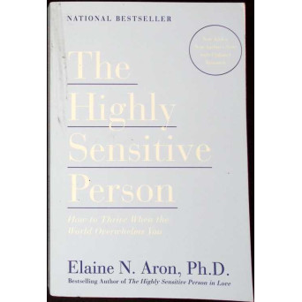 THE HIGHLY SENSITIVE PERSON