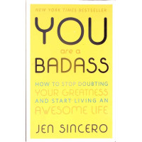 YOU ARE A BADASS