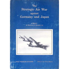 THE STRATEGIC AIR WAR AGAINST GERMANY AND JAPAN: A MEMOIR