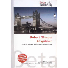 ROBERT GILMOUR COLQUHOUN. ORDER OF THE BATH, BRITISH EMPIRE, NICHAN IFTIKHAR